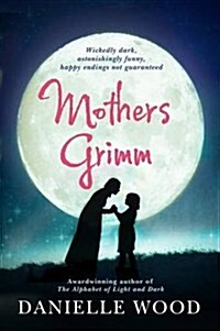 Mothers Grimm (Paperback)