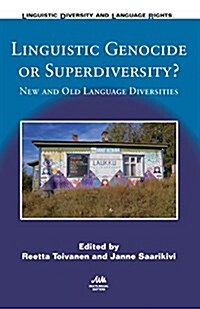 Linguistic Genocide or Superdiversity? : New and Old Language Diversities (Hardcover)