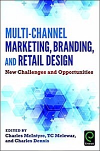 Multi-Channel Marketing, Branding and Retail Design : New Challenges and Opportunities (Hardcover)