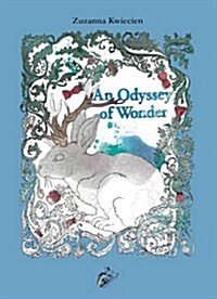 An Odyssey of Wonder : A Bewitching Colouring Book of Nature and Imagination (Paperback)