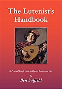 The Lutenists Handbook (Paperback)