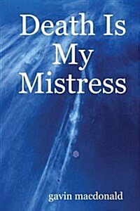 Death Is My Mistress (Paperback)