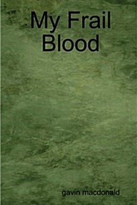 My Frail Blood (Paperback)