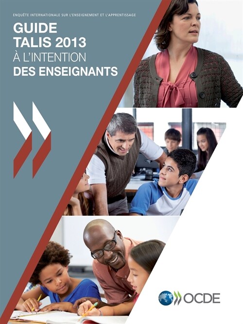 TALIS Guide TALIS 2013 ?lintention des enseignants: Enqu?e internationale sur lenseignement et lapprentissage (Paperback)