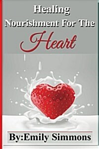 Diet Cookbook: Healing Nourishment for the Heart Sustenance for the Soul (Paperback)