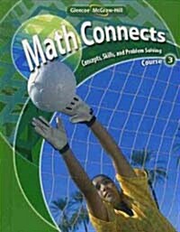 Math Connects: Course 3: Concepts, Skills, and Problems Solving (Hardcover)
