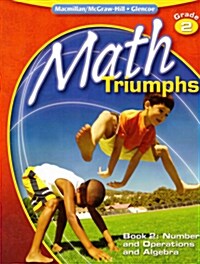Math Triumphs, Grade 2 Book 2: Numbers and Operations Algebra (Paperback)
