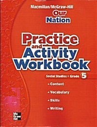 MacMillan/McGraw-Hill Social Studies, Grade 5, Practice and Activity Book (Paperback)