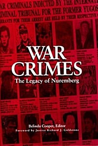 War Crimes. The Legacy of Nuremberg (Hardcover, 1st)