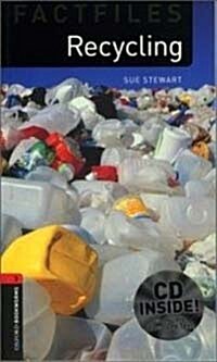 Oxford Bookworms Library Factfiles 3 : Recycling (Paperback + Audio CD, 3rd Edition)
