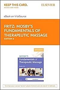 Mosbys Fundamentals of Therapeutic Massage - Pageburst E-book on Vitalsource Retail Access Card (Pass Code, 6th)