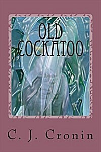 Old Cockatoo (Paperback)