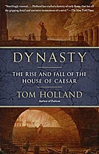 Dynasty: The Rise and Fall of the House of Caesar (Paperback)