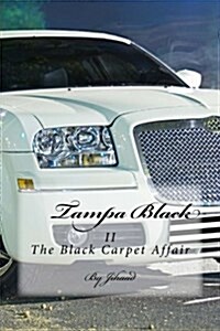 Tampa Black II: The Black Carpet Affair (Paperback)