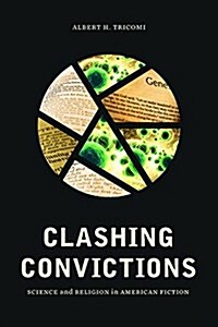 Clashing Convictions: Science and Religion in American Fiction (Hardcover)