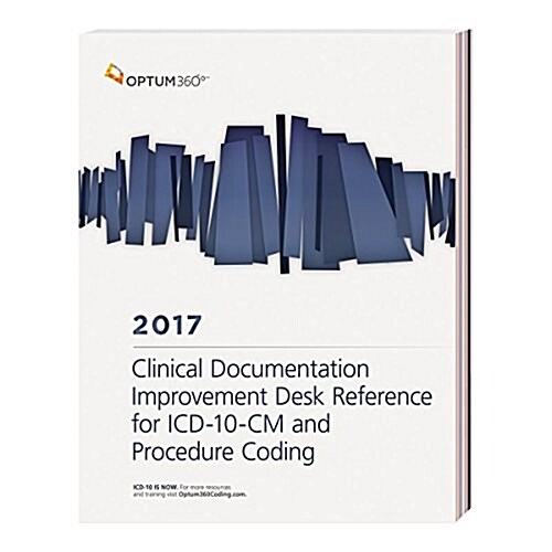 ICD-10-CM Clinical Documentation Improvement Desk Reference 2017 (Paperback)