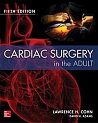 Cardiac Surgery in the Adult Fifth Edition (Hardcover, 5)