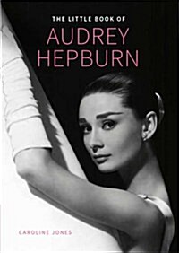 Audrey Hepburn, Little Book of (Hardcover)