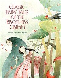 Classic fairy tales by the Brothers Grimm