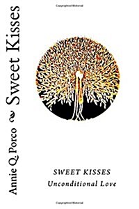 Sweet Kisses: Unconditional Love (Paperback)