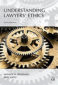 Understanding Lawyers Ethics (Paperback, 5th)