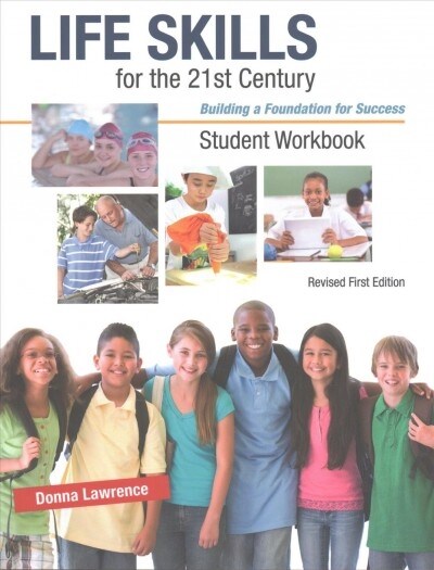 Life Skills for the 21st Century: Building a Foundation for Success, Student Workbook (Paperback)