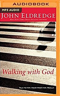 Walking with God: Talk to Him. Hear from Him. Really. (MP3 CD)