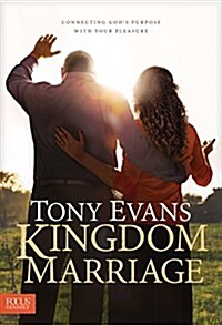 Kingdom Marriage: Connecting Gods Purpose with Your Pleasure (Hardcover)