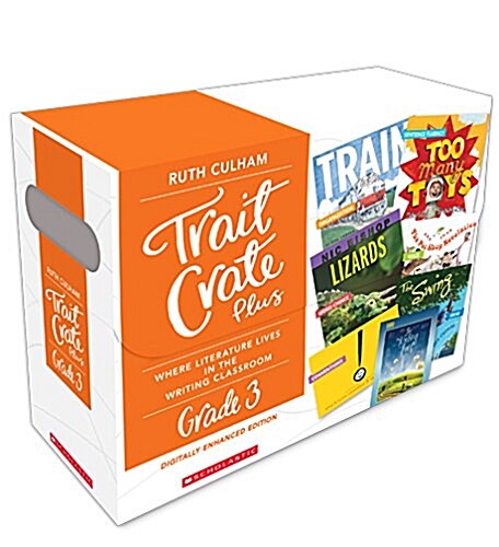 Traits Crate Plus, Digital Enhanced Edition Grade 3: Where Literature Lives in the Writing Classroom (Paperback)