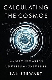 Calculating the Cosmos: How Mathematics Unveils the Universe (Hardcover)