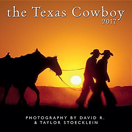 Texas Cowboy 2017 Calendar (Calendar, Wall)