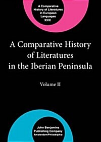 A Comparative History of Literatures in the Iberian Peninsula: Volume II (Hardcover)