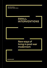 Small Interventions: New Ways of Living in Post-War Modernism (Hardcover)