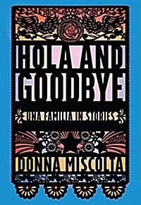 Hola and Goodbye: Una Familia in Stories (Paperback)