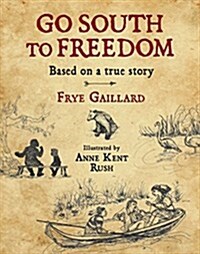 Go South to Freedom (Hardcover)