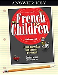 French for Children Primer a (Paperback, Bilingual, Answer Key)