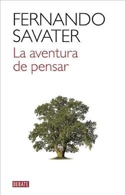 La Aventura de Pensar / The Adventure of Thinking (Paperback)
