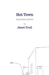 Hot Town: And Other Stories (Paperback)
