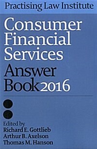Consumer Financial Services Answer Book 2016 (Paperback)