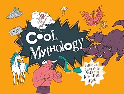Cool Mythology : Filled with fantastic facts for kids of all ages (Hardcover)