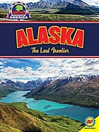 Alaska: The Last Frontier (Library Binding)