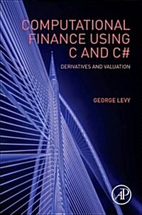 Computational Finance Using C and C#: Derivatives and Valuation (Hardcover, 2)