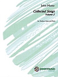 John Musto - Collected Songs: Volume 2: Medium Voice (Paperback)