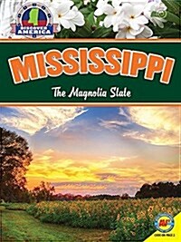 Mississippi: The Magnolia State (Library Binding)