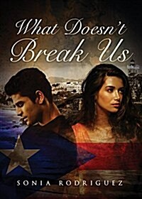 What Doesnt Break Us (Paperback)