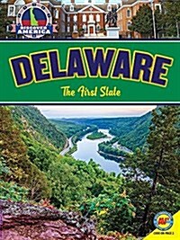 Delaware: The First State (Library Binding)