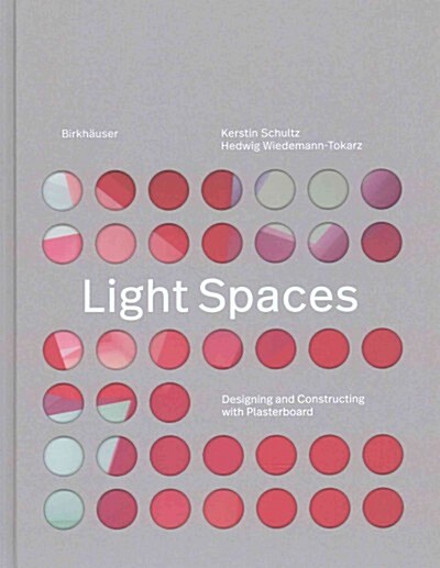 Light Spaces: Designing and Constructing with Plasterboard (Hardcover)