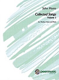 John Musto - Collected Songs: Volume 1: Medium Voice (Paperback)