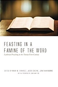 Feasting in a Famine of the Word (Paperback)