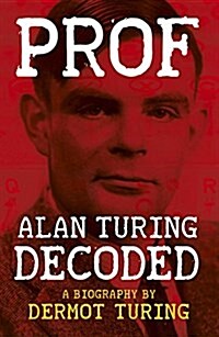 Prof: Alan Turing Decoded (Paperback)